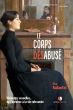 LE CORPS DSABUS - Violences sexuelles, de lpreuve  la vie retrouve