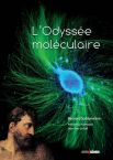 L'ODYSSE MOLCULAIRE