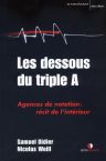 LES DESSOUS DU TRIPLE A - Agences de notation : rcit de l'intrieur