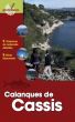 CALANQUES DE CASSIS - 10 itinraires de randonne dtaills, 10 fiches dcouverte